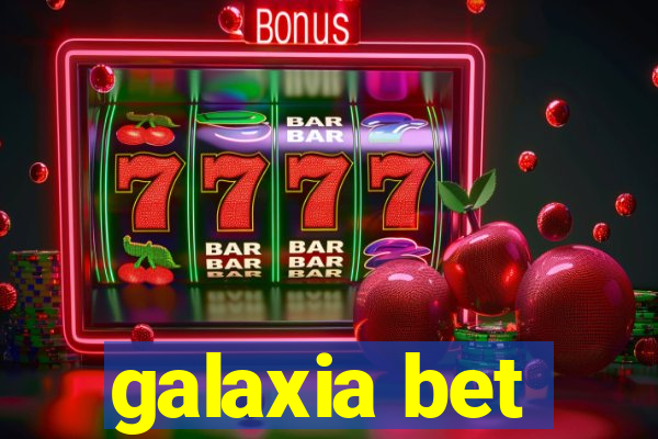galaxia bet
